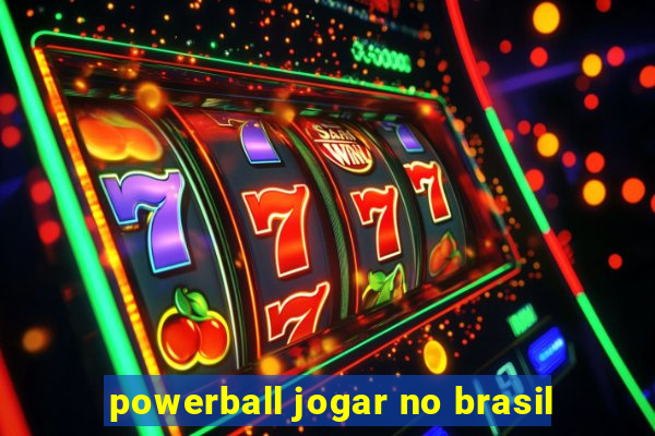 powerball jogar no brasil